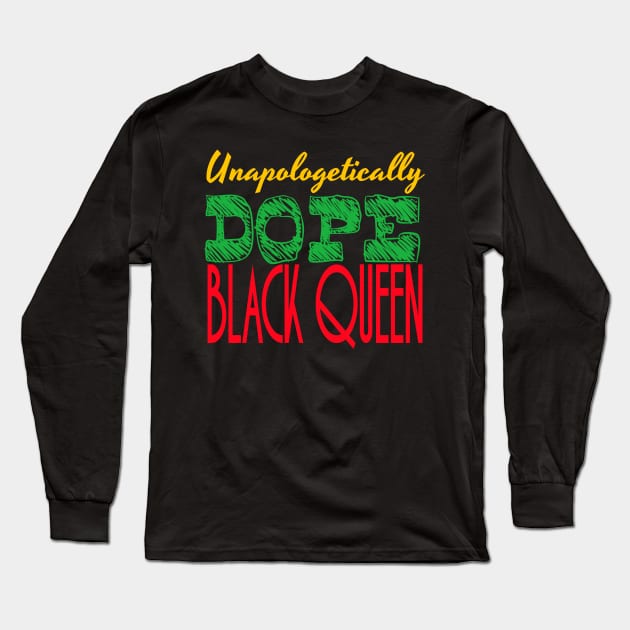 Unapologetically Dope Black Queen Woman Afro American Pride Long Sleeve T-Shirt by BrightShadow